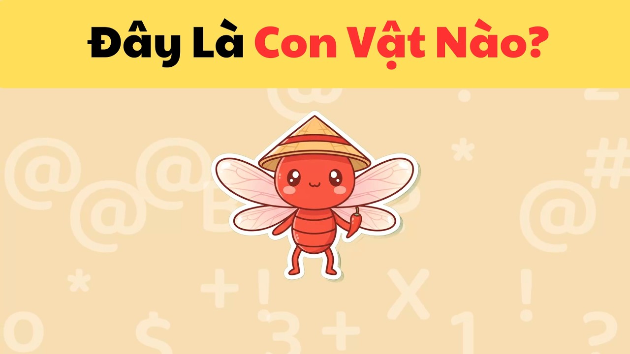 Chỉ 7% Những Người Thực Sự Giỏi Mới Giải Được Hết Bộ Đuổi Hình Bắt Chữ Này!