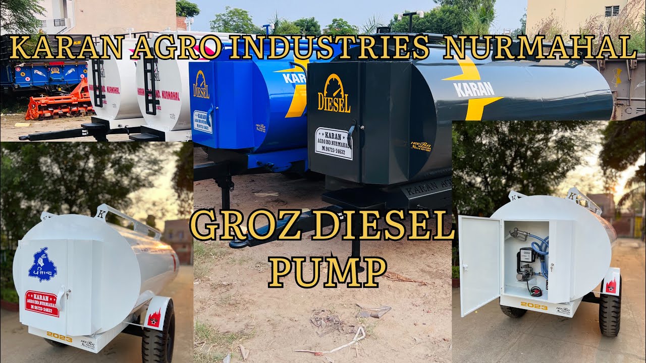 DIESEL TANK WITH GROZ PUMP KARAN AGRO INDUSTRIES NURMAHAL PH-9872324632 9815571984