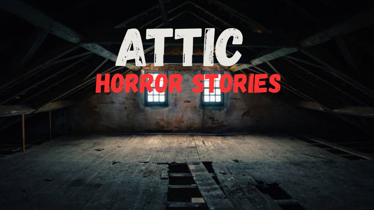 9 Disturbing True Attic Horror Stories | The Most Disturbing Things Found in the Attic
