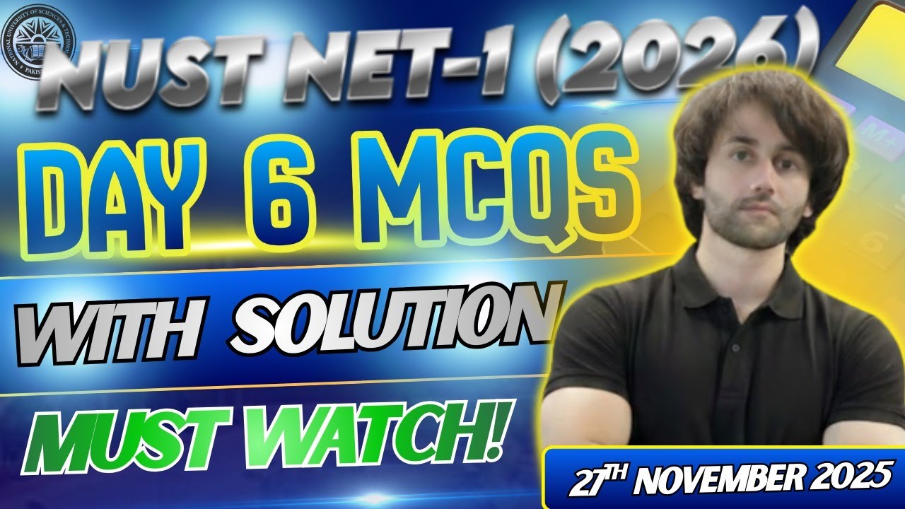 NUST NET 1 Day 06 27th November 2025 Physics Paper MCQs Solution I NUST NET 1 Paper MCQs Solution