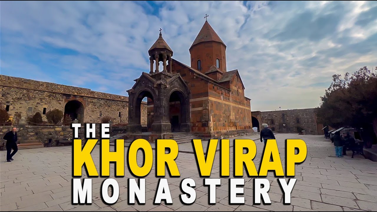 KHOR VIRAP Monastery | Historical Place in Armenia