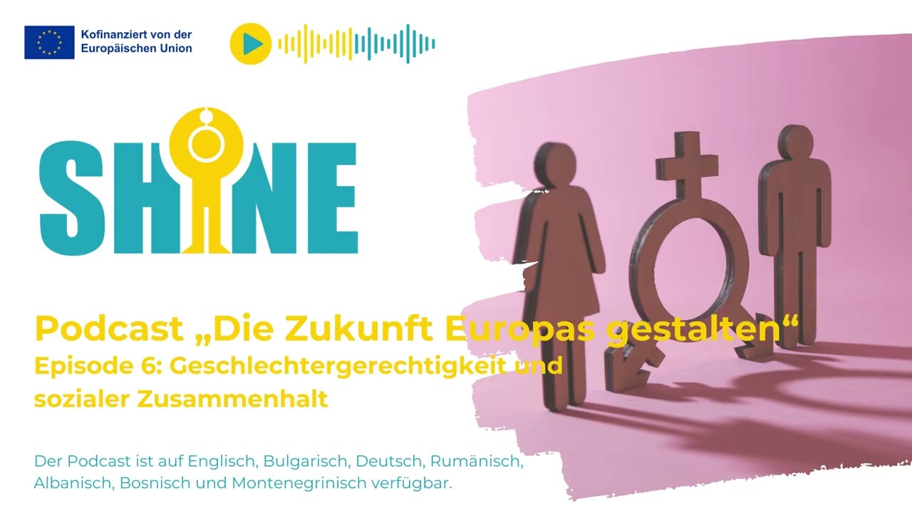 SHINE Podcast E6 Geschlechtergerechtigkeit und sozialer Zusammenhalt