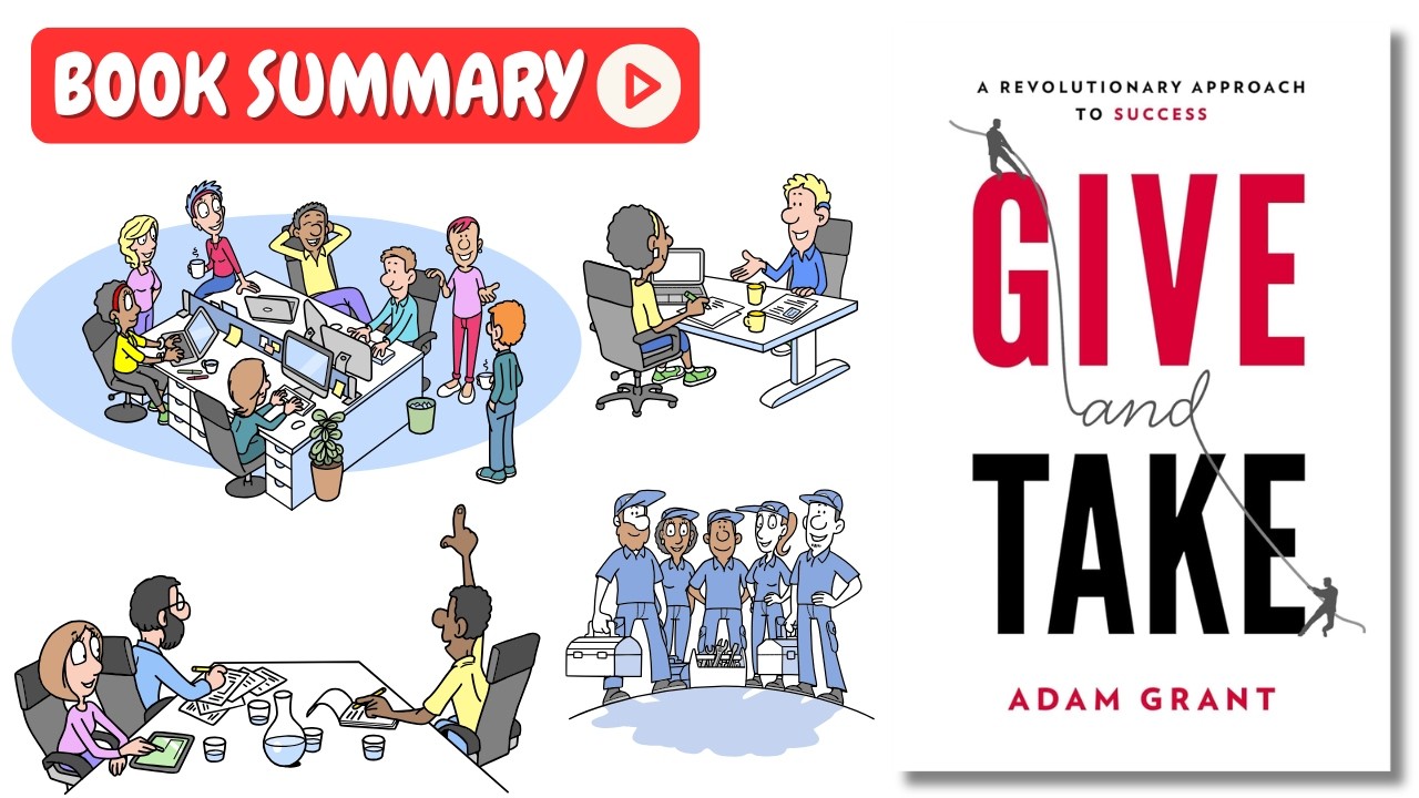 Give and Take by Adam Grant [Book Summary] | Key Lessons in Under 10 Minutes