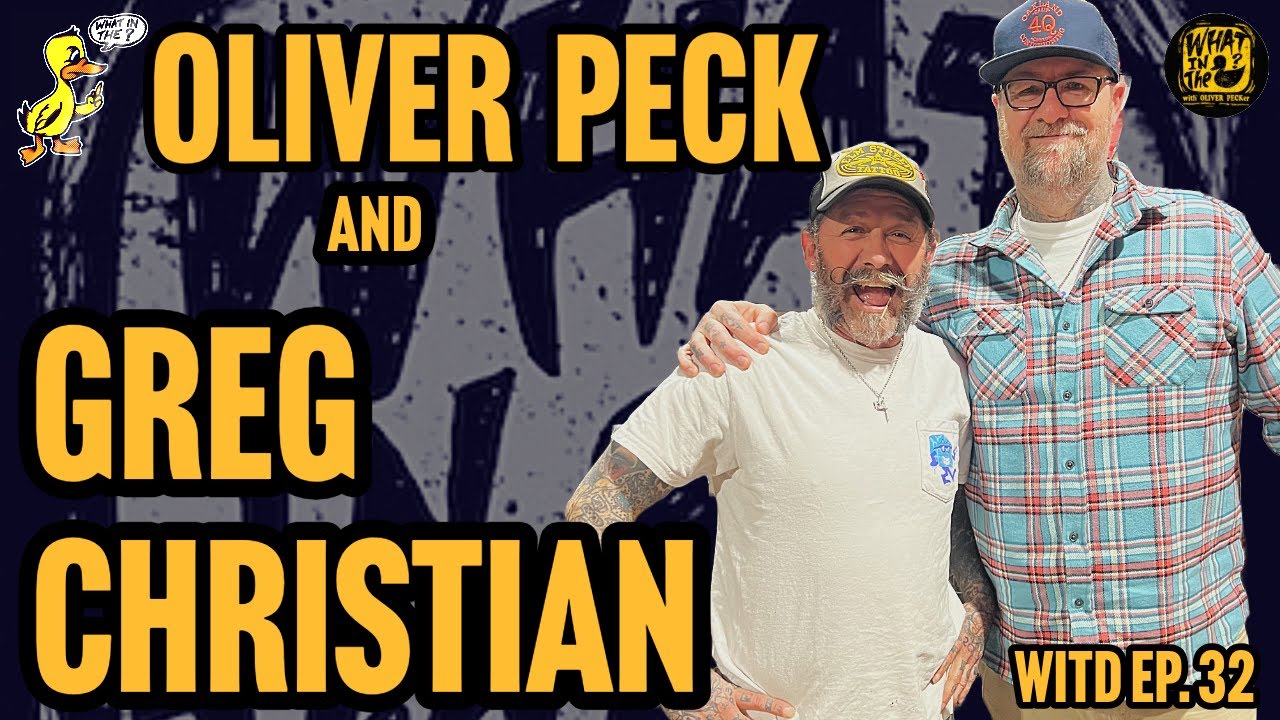 Oliver Peck & Greg Christian (Tattooer) | What In The Duck Podcast Ep. 32 #oliverpeck #gregchristian