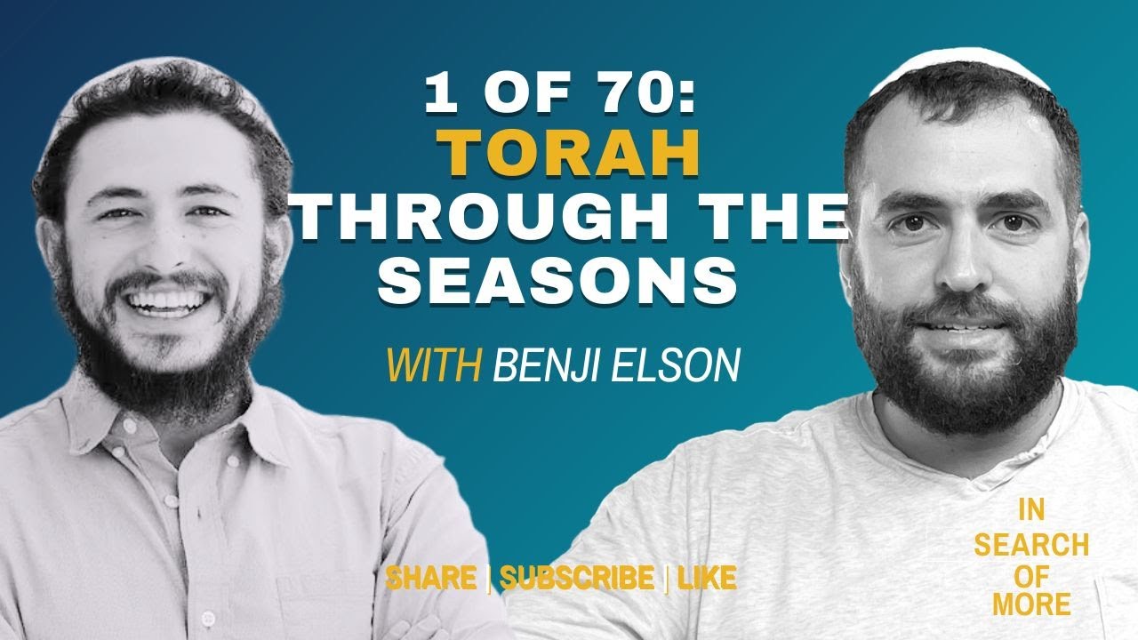 1 of 70: Torah Through the Seasons w/ Benji Elson