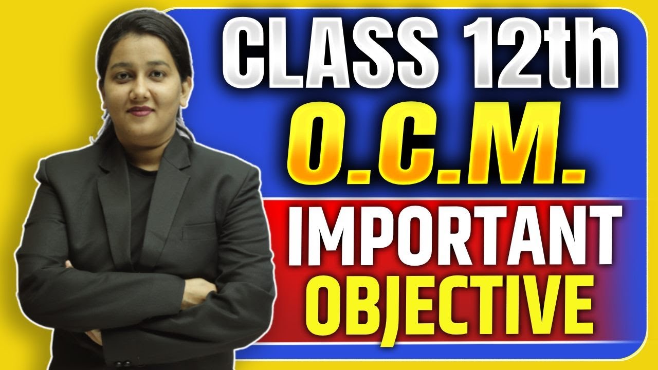 OC Important Objective 12th Board Exams 2026 | Class 12th OCM Important Objective #class12thoc