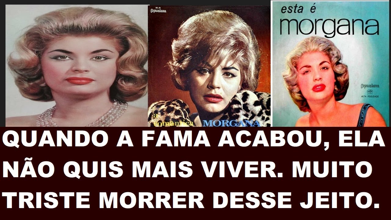 ESSA LINDA CANTORA TIROU A  SUA VIDA . Morgana a história .