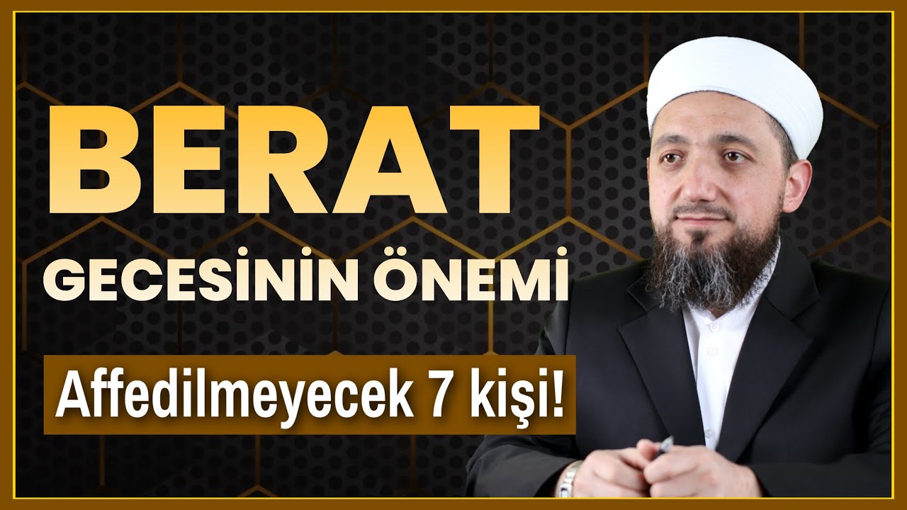 Berat Kandili’nin Fazileti ve Önemi | Bu 7 Kişi Affedilmiyor!