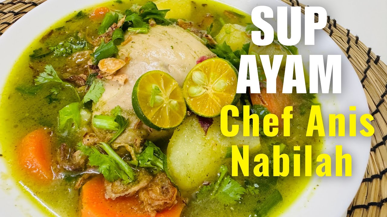 Sup Ayam Anis Nabilah &ndash; Resepi Viral! Chicken Potato Soup Recipe