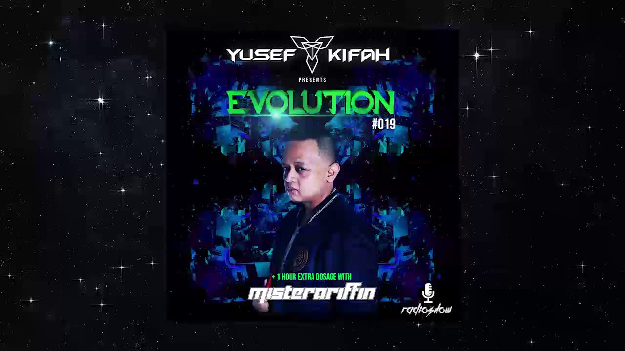 Yusef Kifah pres. EVOLUTION Radioshow 019 + MisterAriffin EXTRA DOSAGE #EVO019