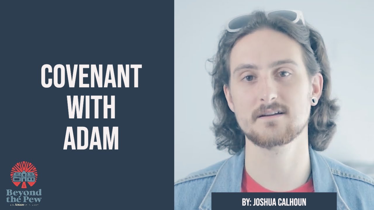 Covenants: With Adam