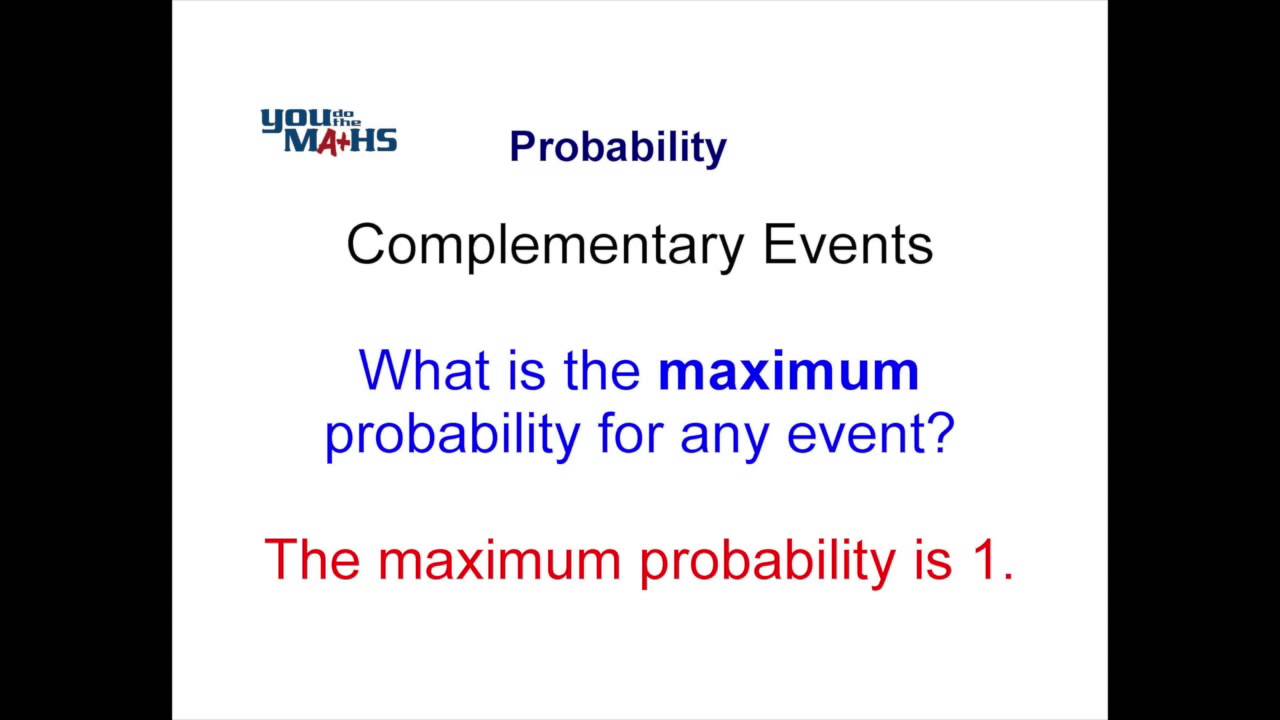 Probability : Complementary Events