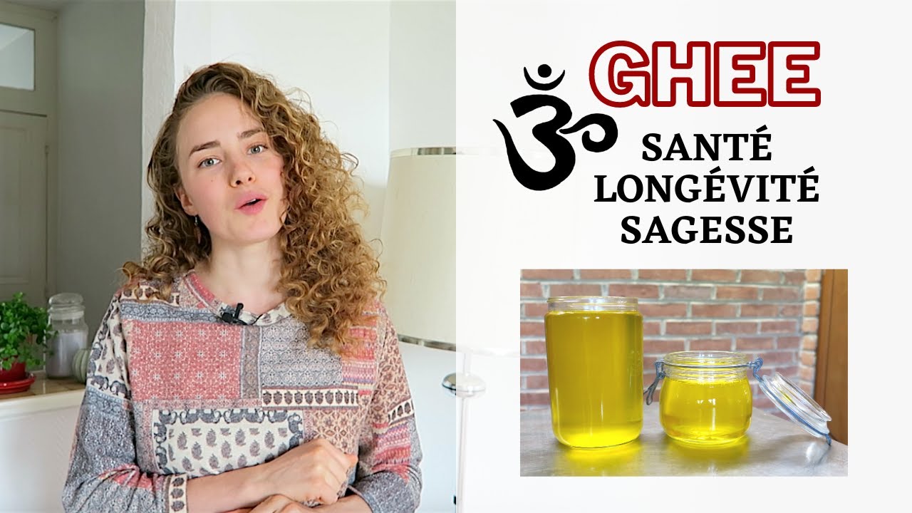 LE GHEE SELON L'AYURVÉDA ॐ | Comment le faire ? | Propriétés | Spiritualité | Santé