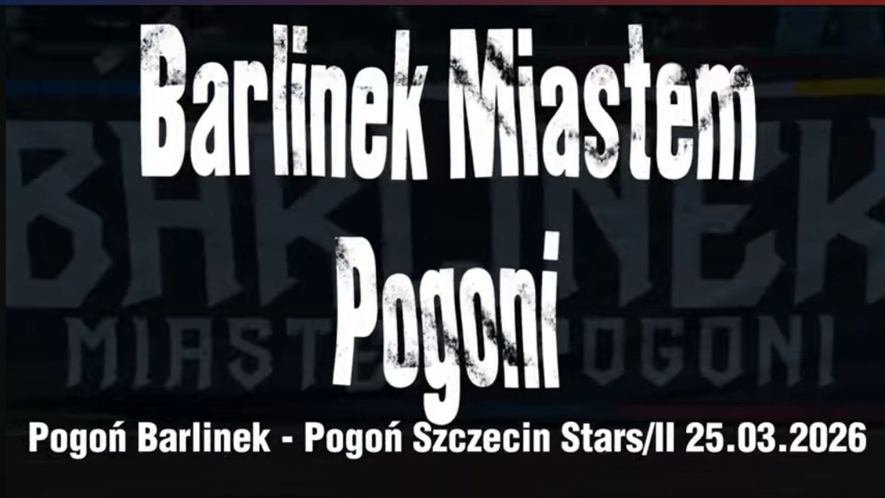 Barlinek miastem Pogoni - 25.03.2026