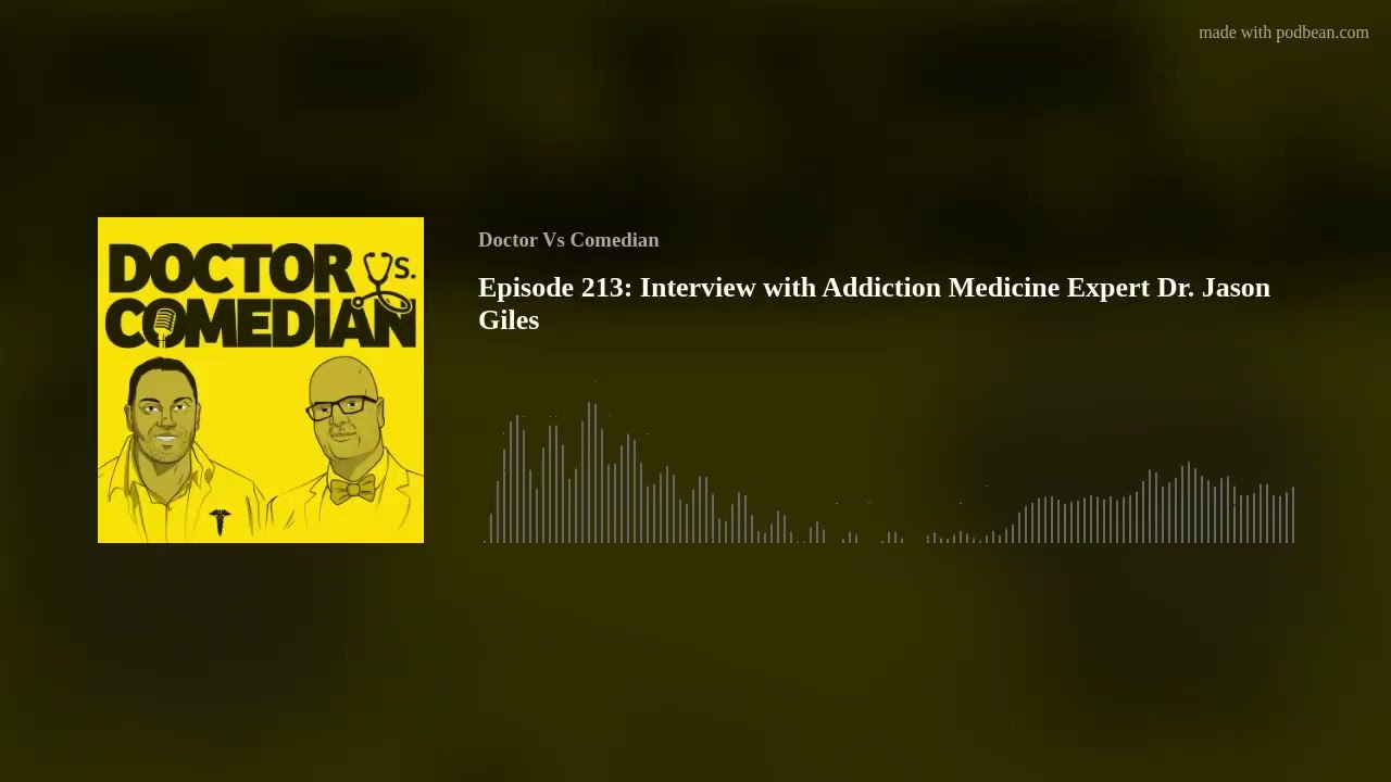 Episode 213: Interview with Addiction Medicine Expert Dr. Jason Giles