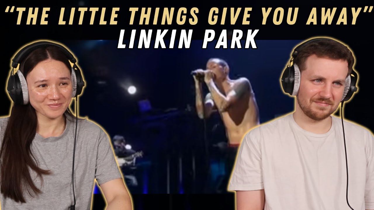 Linkin Park - The Little Things Give You Away REACTION