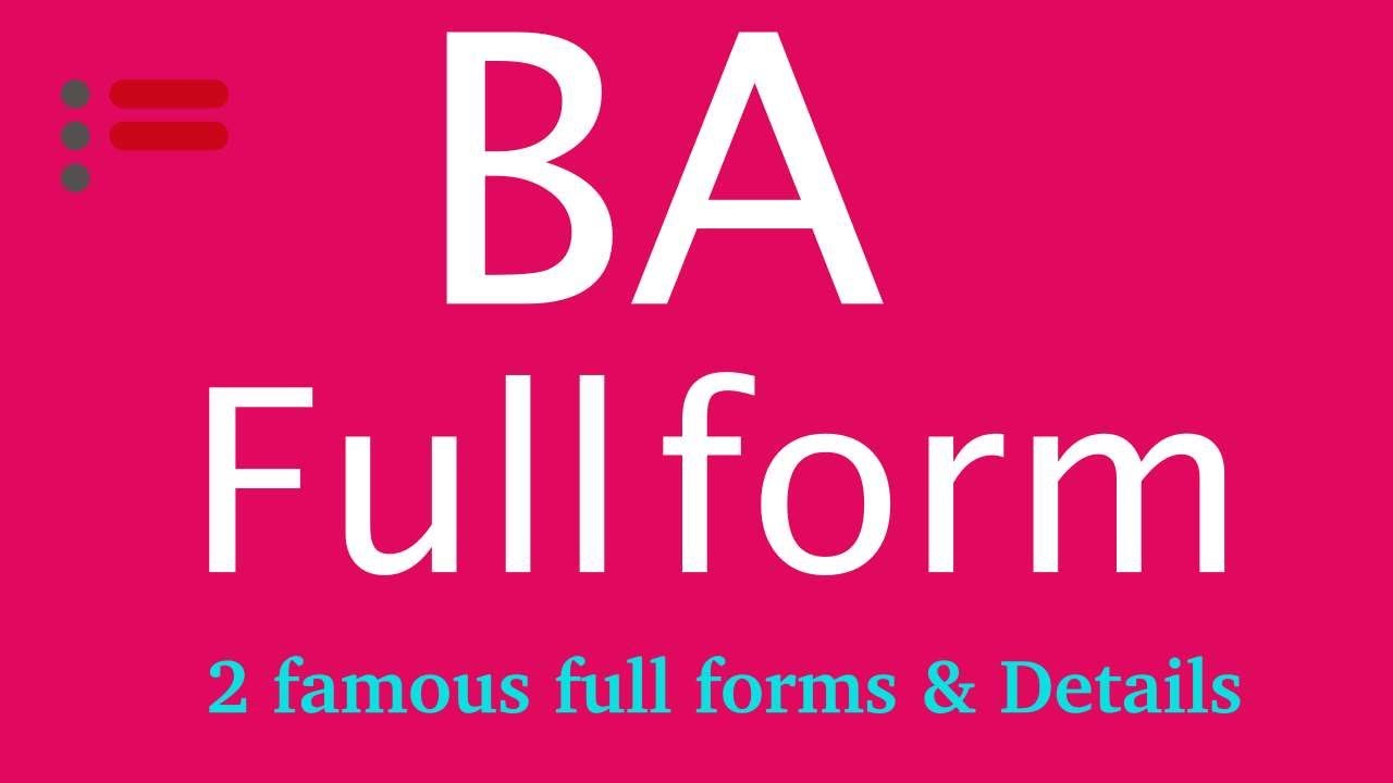 BA Full form [BA] and other details - full form