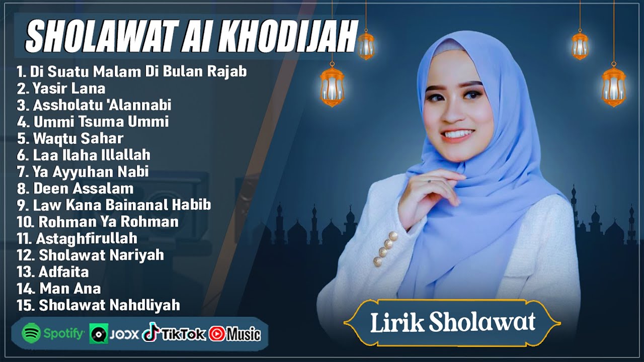 DI SUATAU MALAM DI BULAN RAJAB - AI KHODIJAH FULL ALBUM (LIRIK) SHOLAWAT NABI MUHAMMAD TERBARU 2026