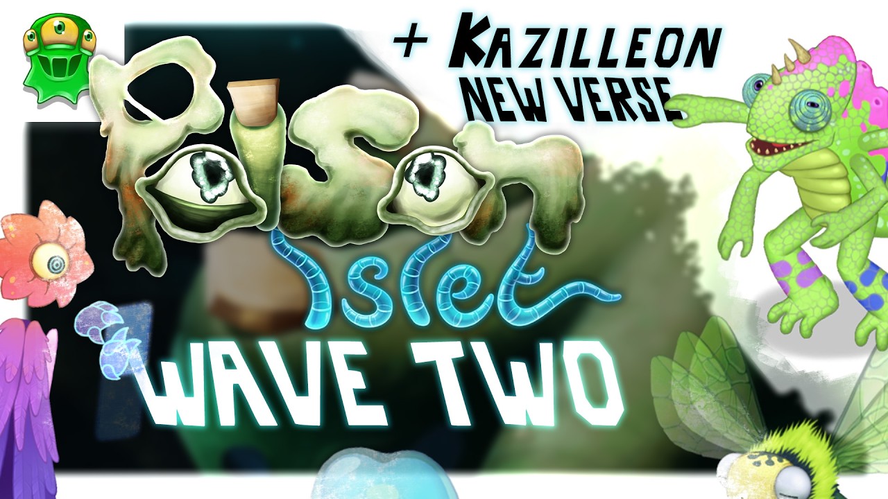 (NEW VERSE) Poison Islet: Wave Two | My Singing Monsters