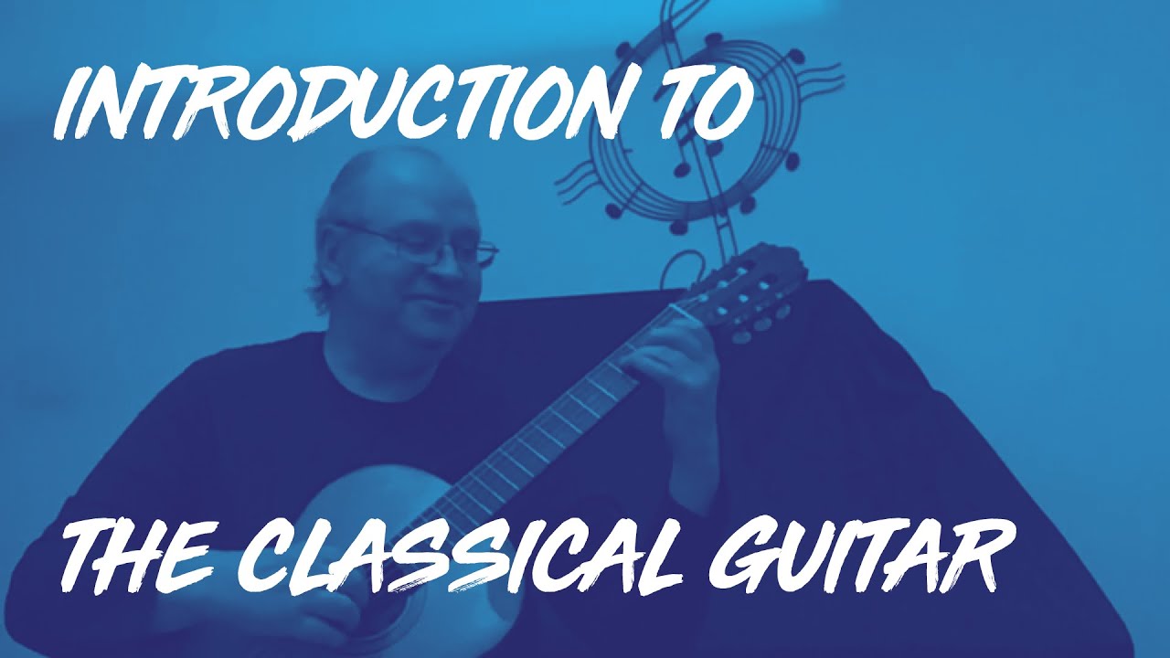 Introduction to the Classical Guitar