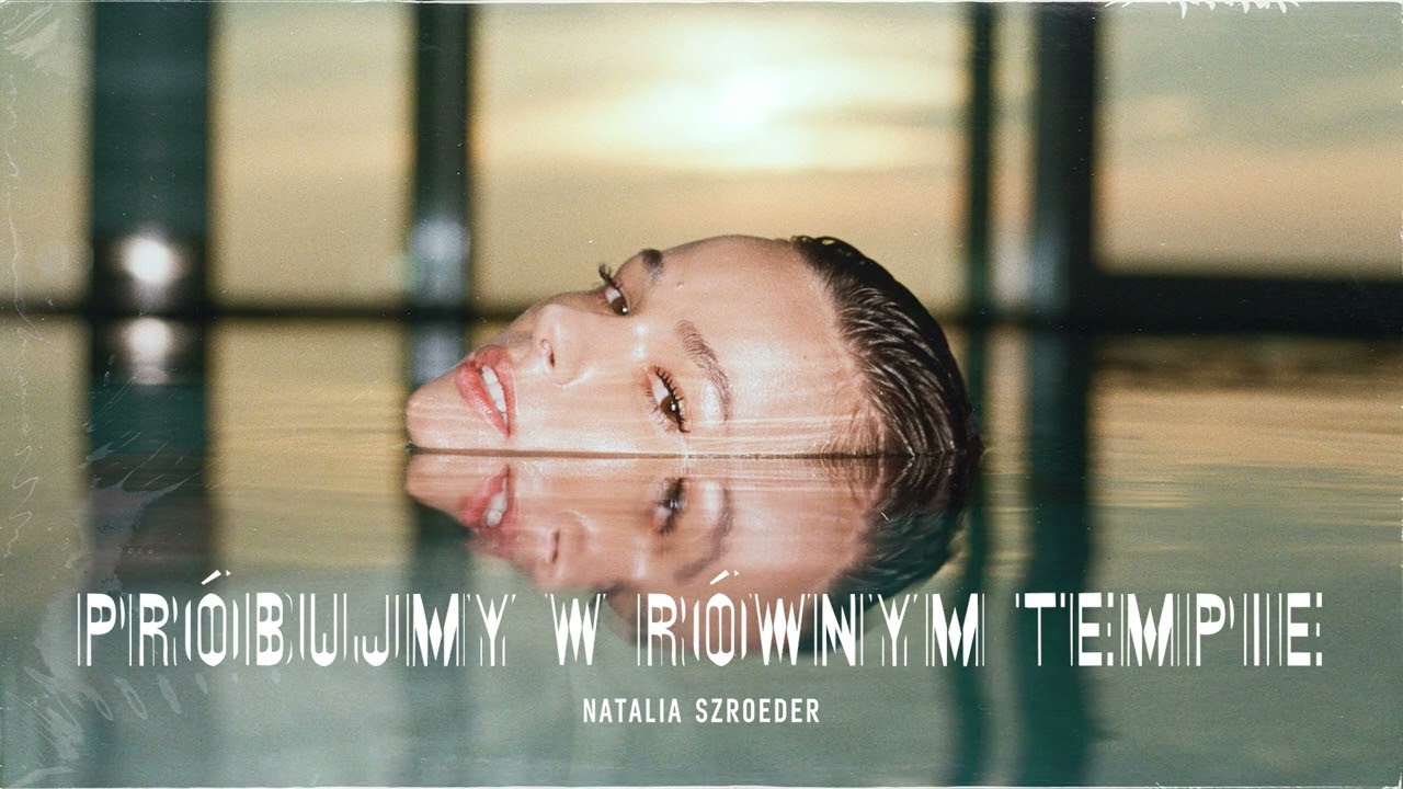 Natalia Szroeder - Pr&oacute;bujmy w r&oacute;wnym tempie