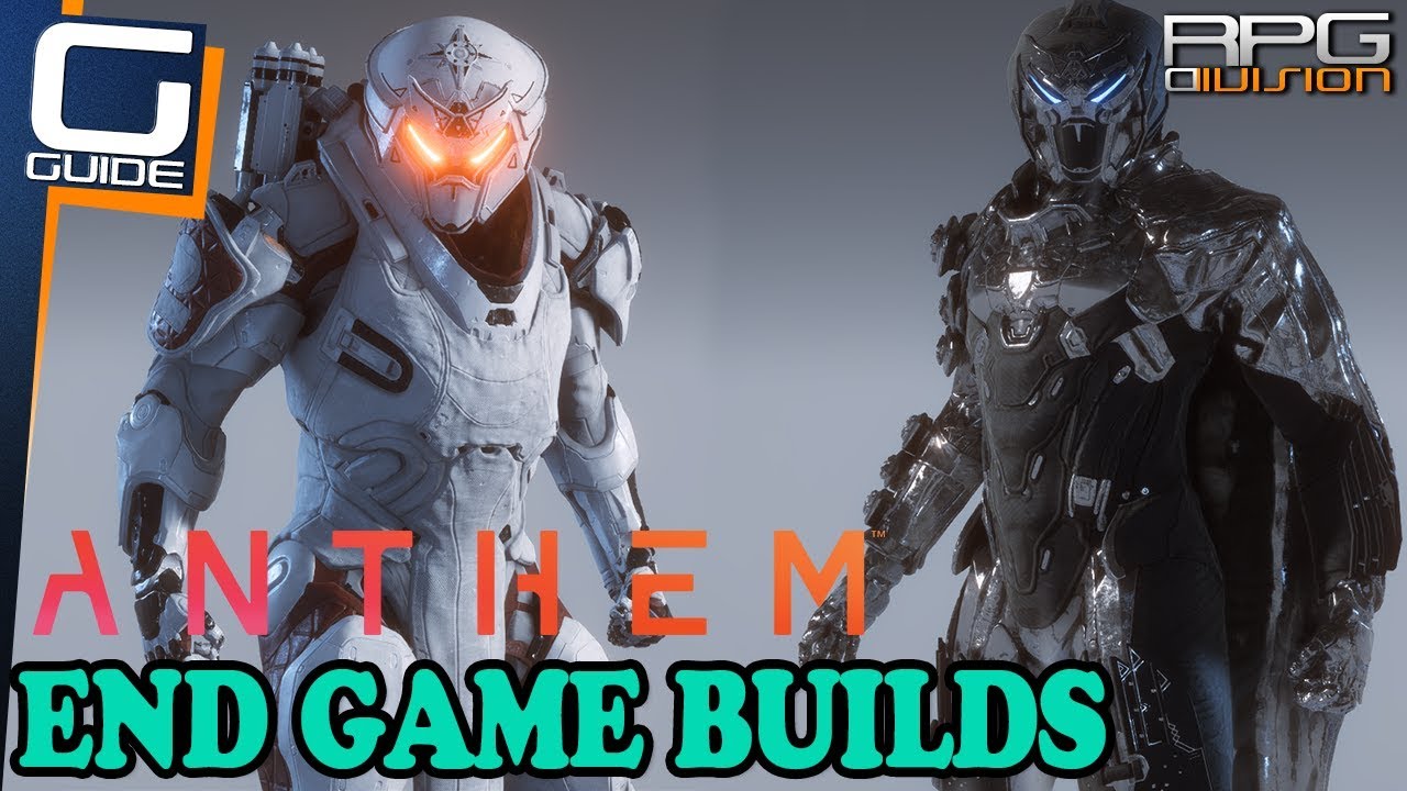 ANTHEM - End Game Builds Guide