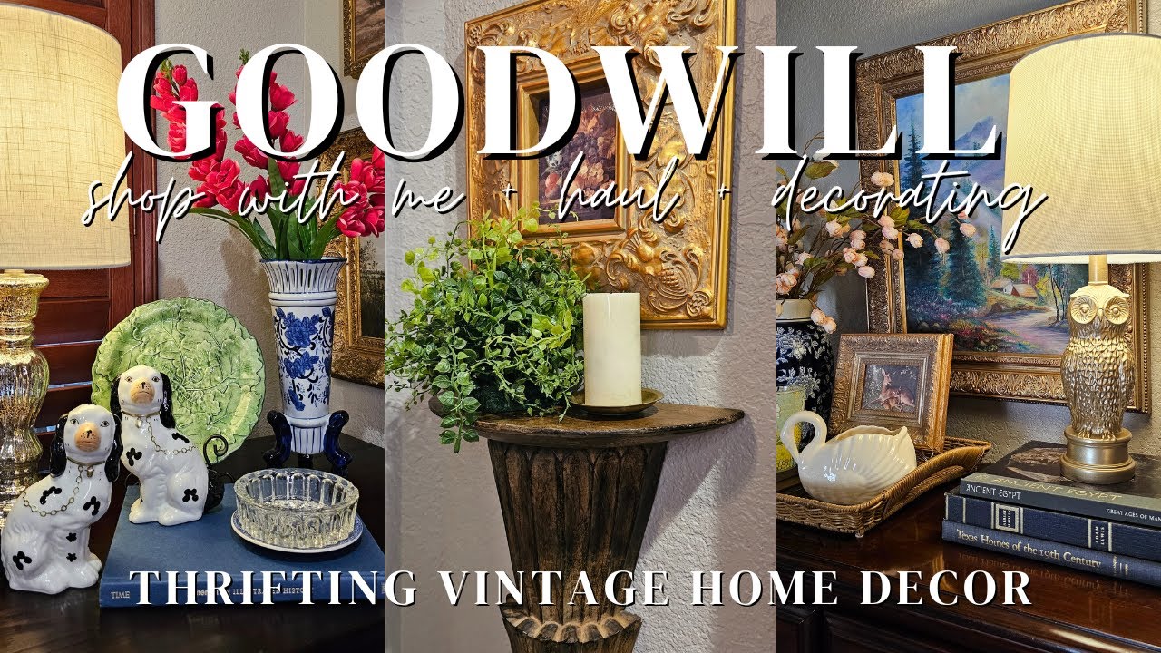 GOODWILL HOME DECOR THRIFTING & HAUL | Thrifted Vintage Decorating Inspiration