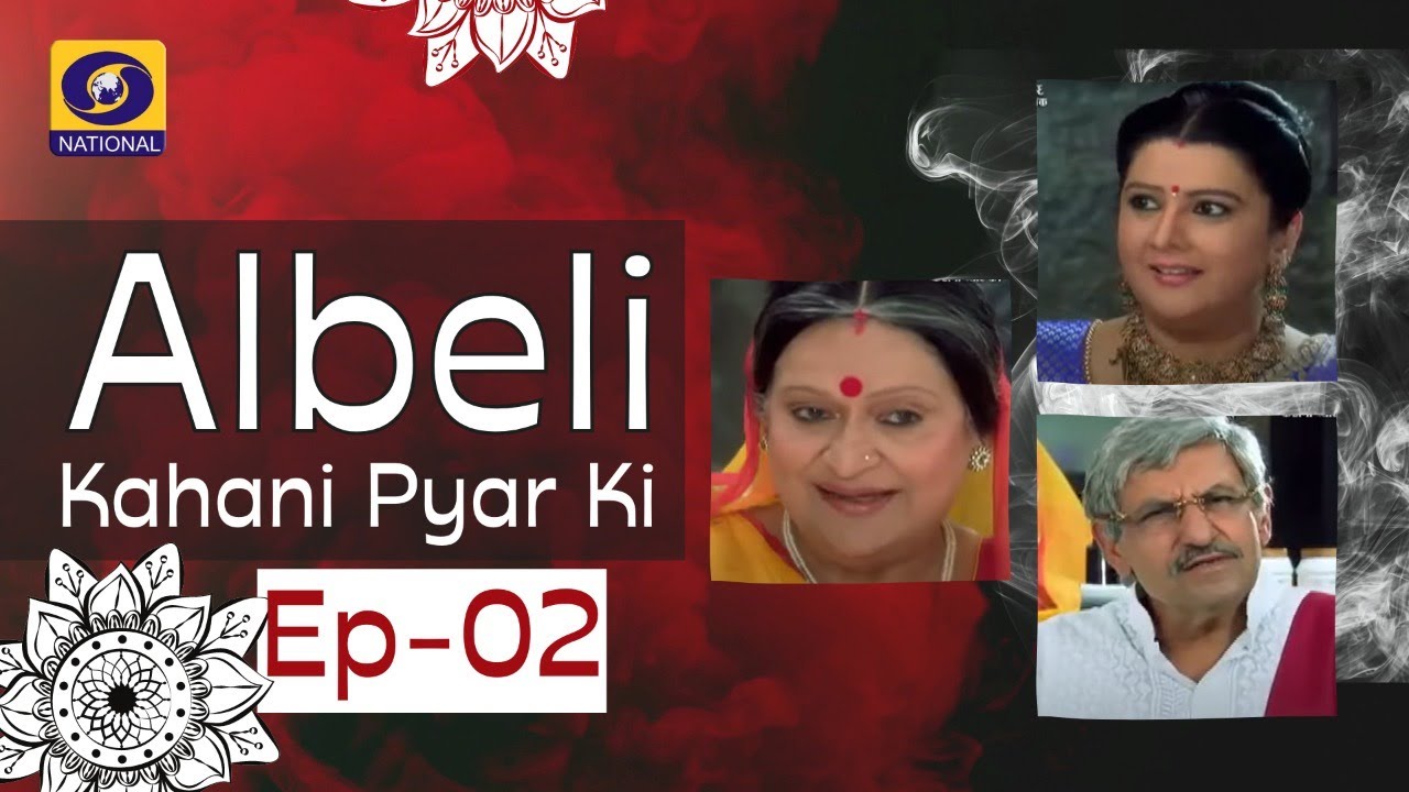 Albeli... Kahani Pyar Ki - Ep #02