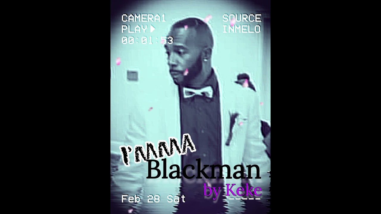 I'mma Blackman by Keke 