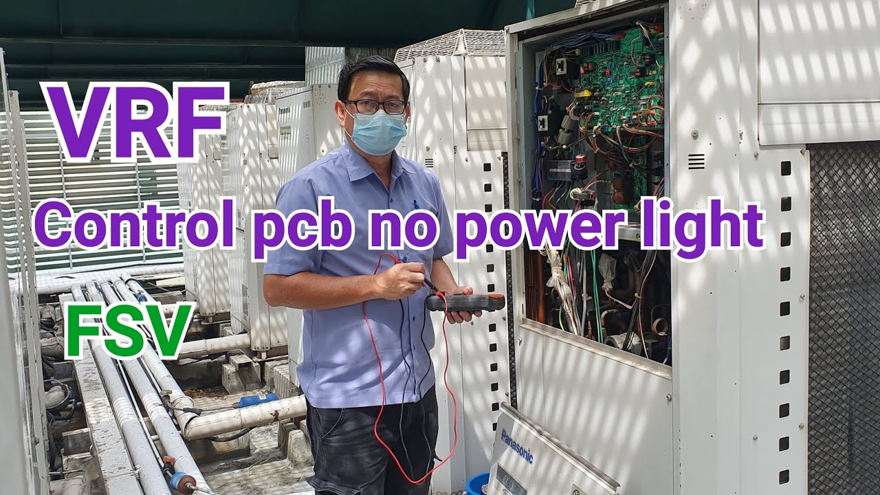 How to rectify VRF air conditioner Control PCB no power light