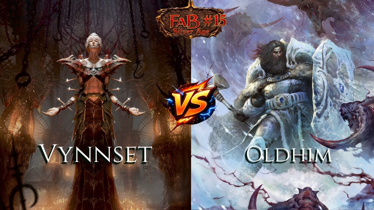 [FaB SA] Vynnset vs Oldhim #15