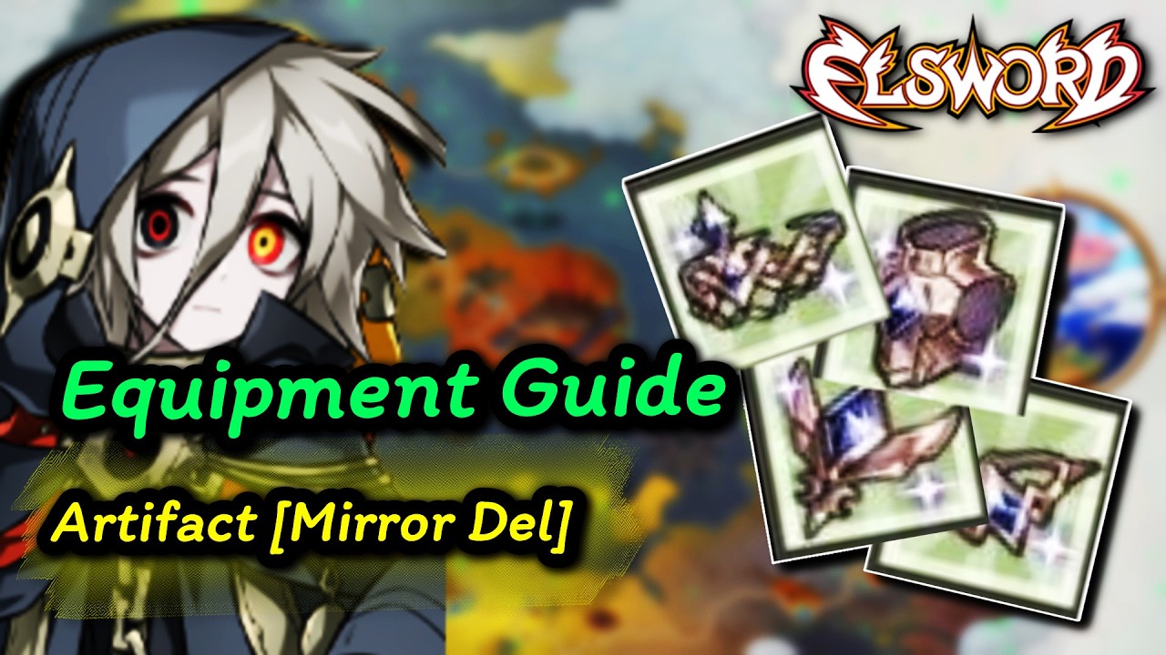[엘소드/Elsword] Equipment Guide | Artifact [Mirror Del]