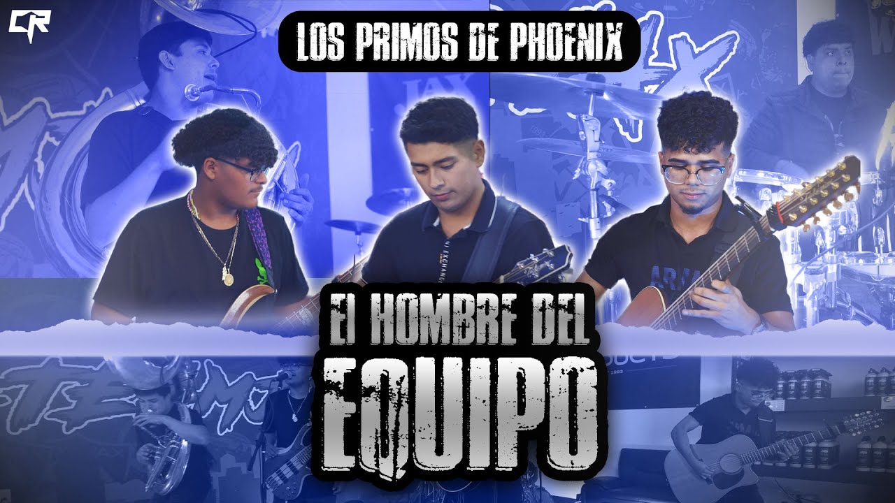 LOS PRIMOS DE PHOENIX- EL HOMBRE DEL EQUIPO (En Vivo)