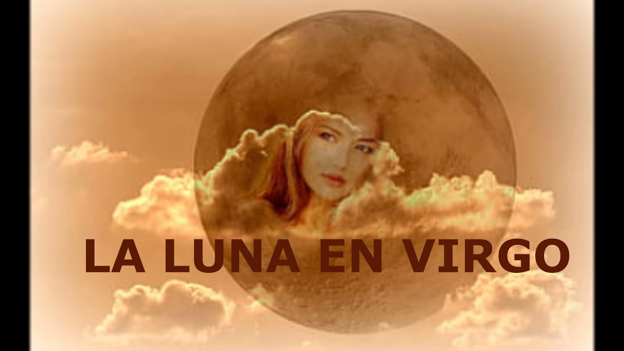 ¿Qué le toca el corazón a la Luna en Virgo? ¿Qué necesita para crecer en su fragilidad?