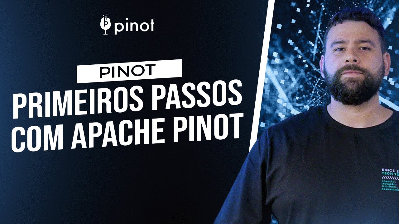 Primeiros Passos com Apache Pinot | Live #01