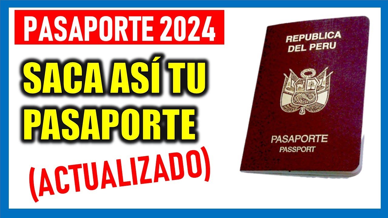 ¿Cómo sacar pasaporte en Perú 2024? |Obtén tu cita para tramitar tu pasaporte así