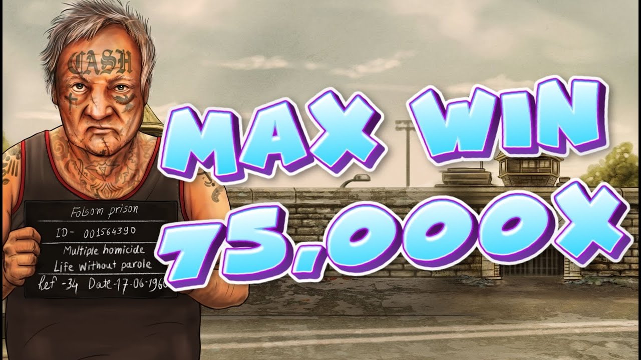 🔥 FOLSOM PRISON 💥 75,000X MAX WIN (NOLIMIT CITY)