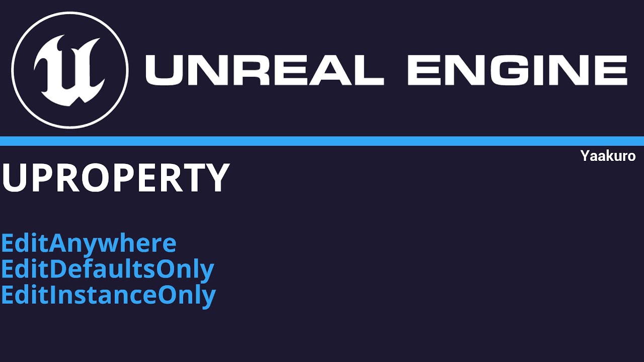 UE4 and C++, UPROPERTY (EditAnywhere, EditDefaultsOnly, EditInstanceOnly)