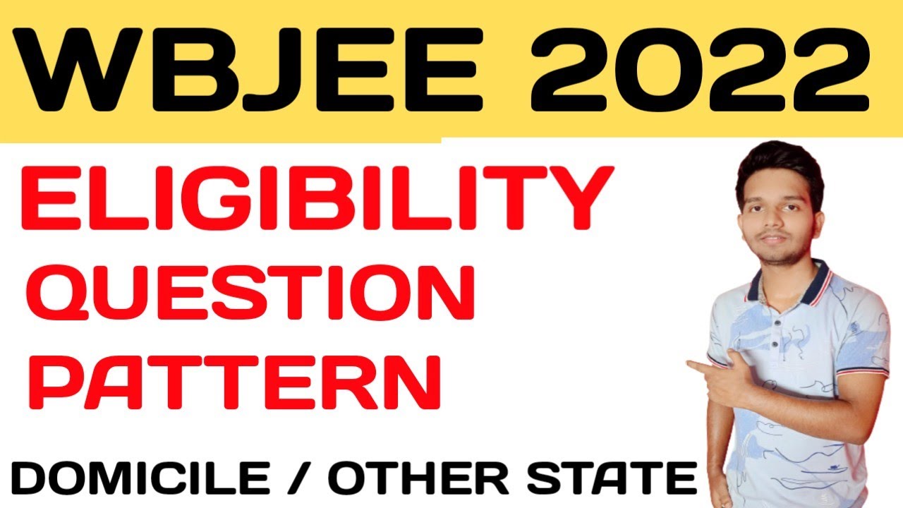 Wbjee 2022 Eligibility and Question Pattern |Eligibility Wbjee 2022