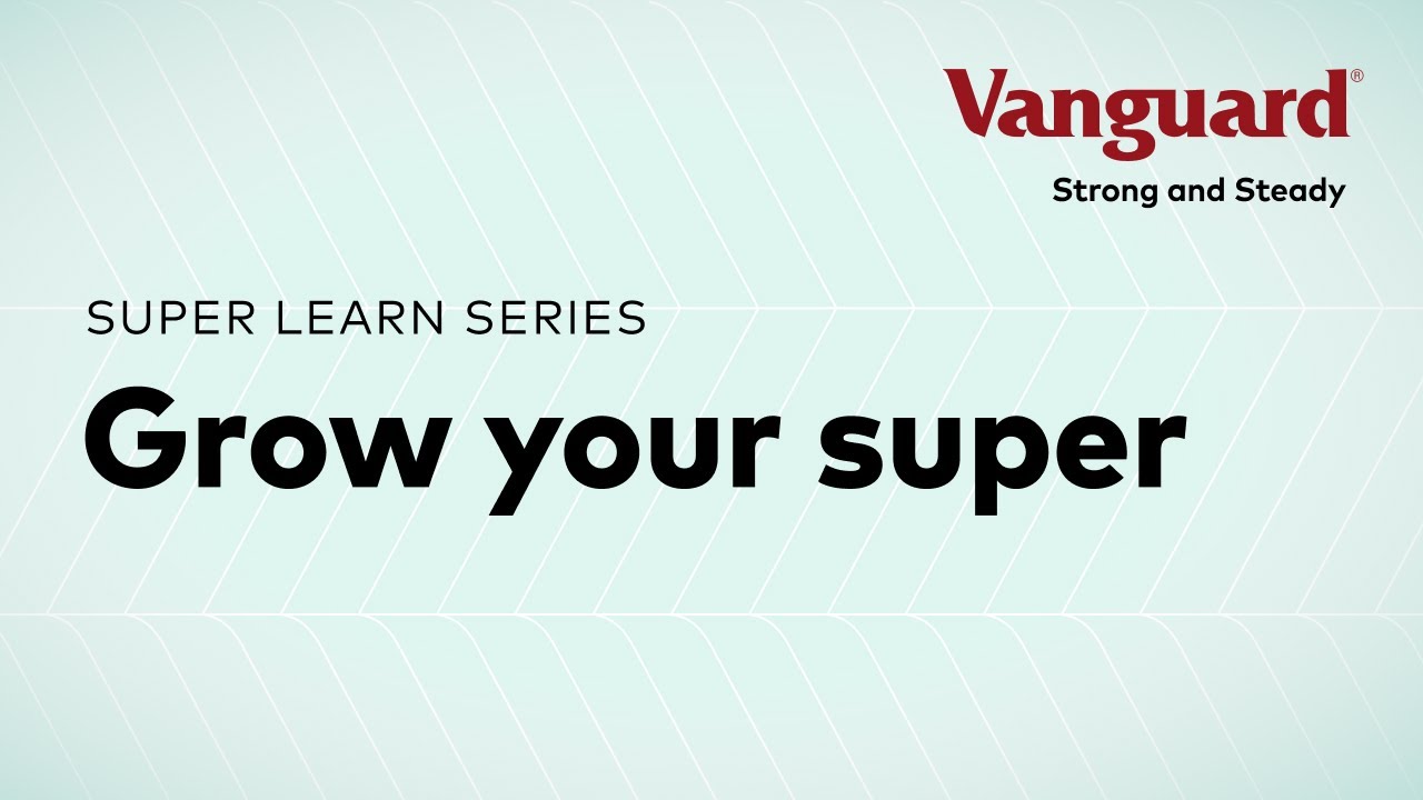 Learn how to grow your super