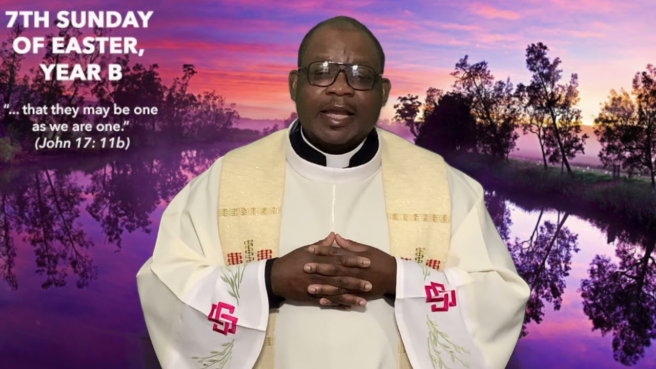 7TH SUNDAY OF EASTER, YEAR B