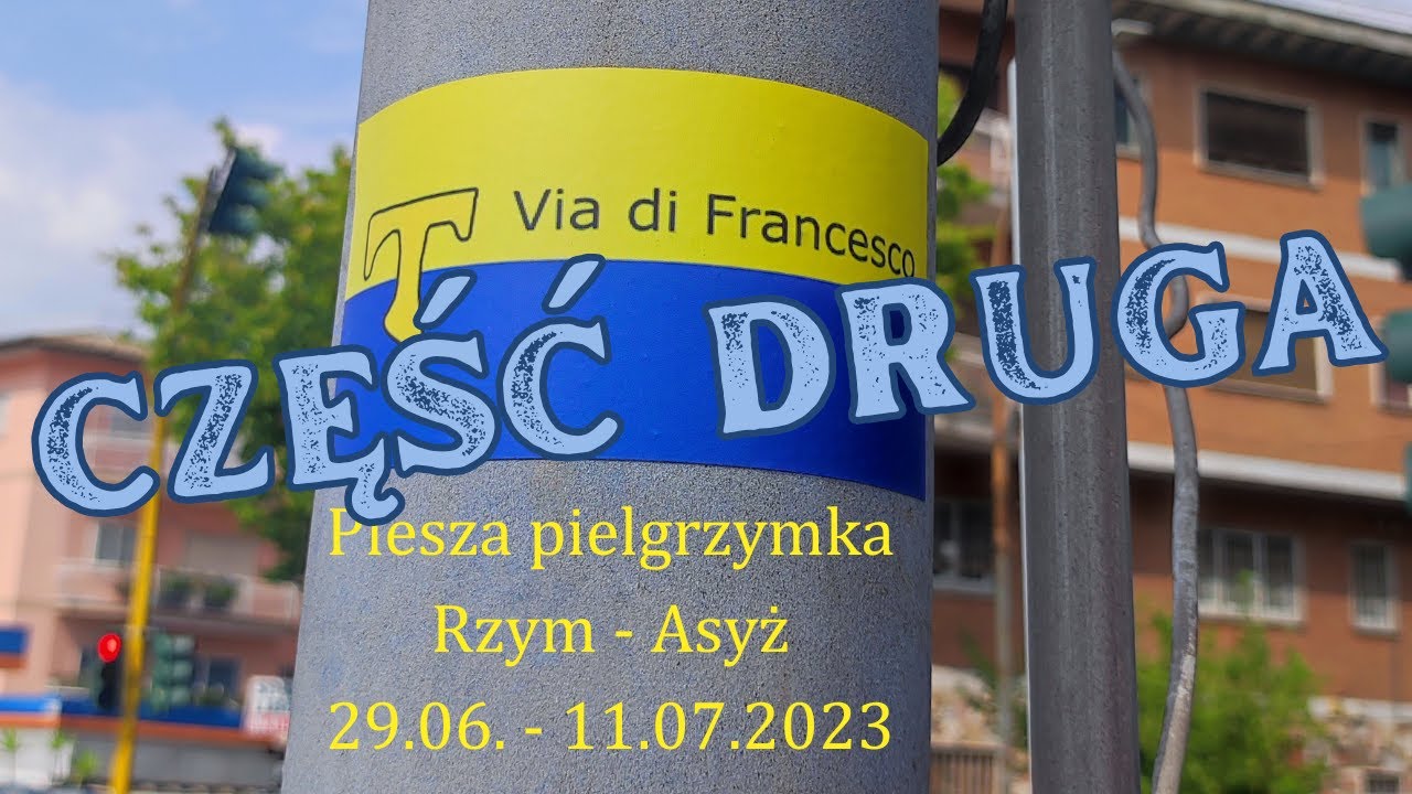 Via di Francesco Rzym - Asyż (cz. 2/3)