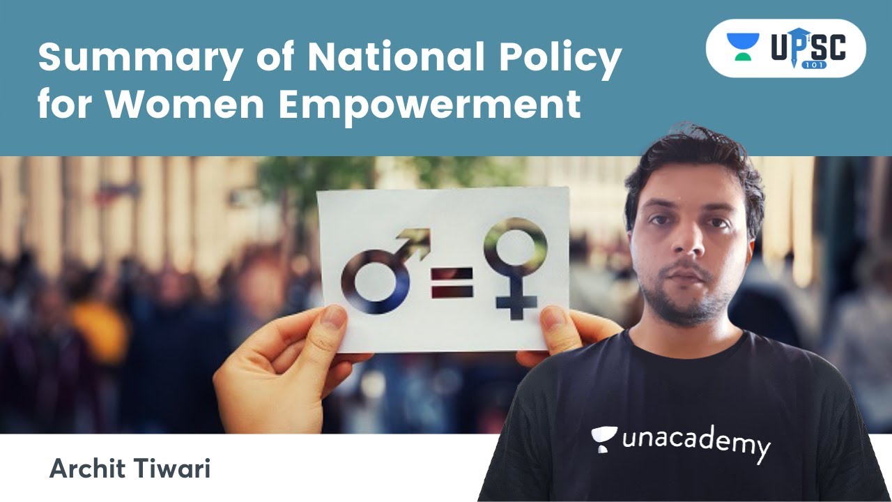 Summary of National Policy for Women Empowerment | UPSC CSE/IAS 2022/23 | Archit Sir