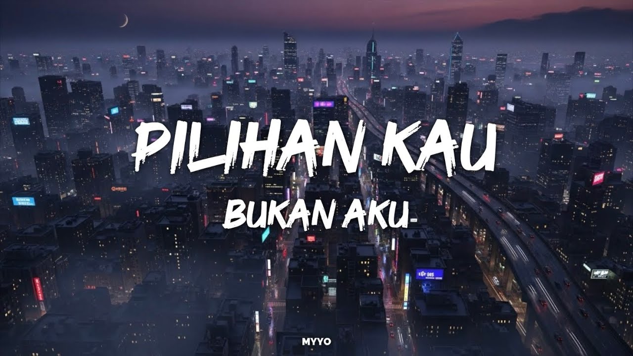 Myyo - Pilihan Kau (Official Lirik Video)
