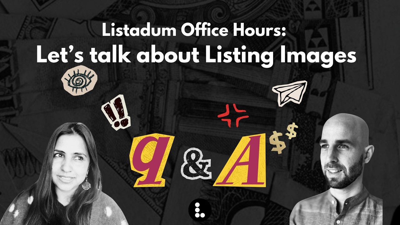 Listadum Office Hours- Let's Talk About LISTING IMAGES