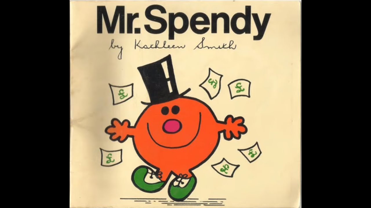Mr. Spendy.