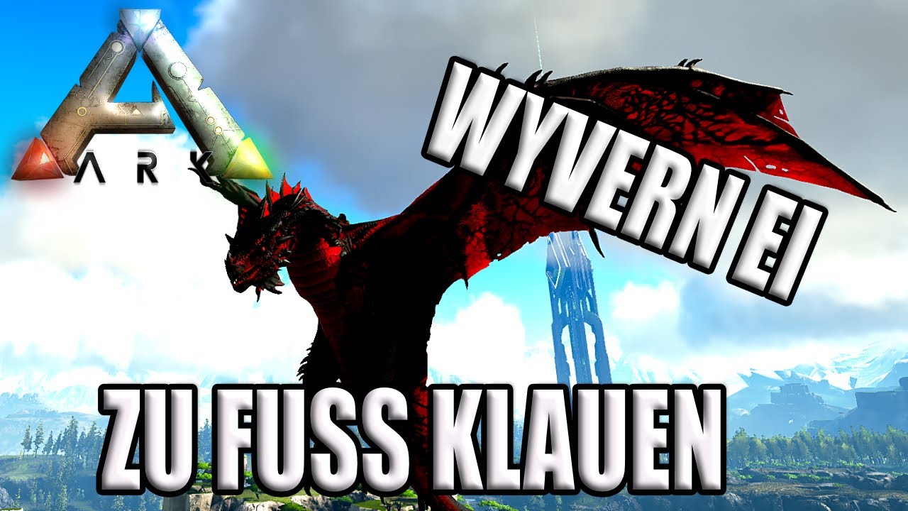ARK‬ 🦖 Survival  Wyvern Ei Klauen zu Fuss #Valguero / German
