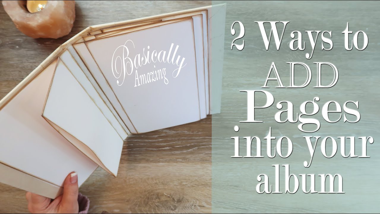 A FUN New Way to Add Pages into your Album~Basically Amazing