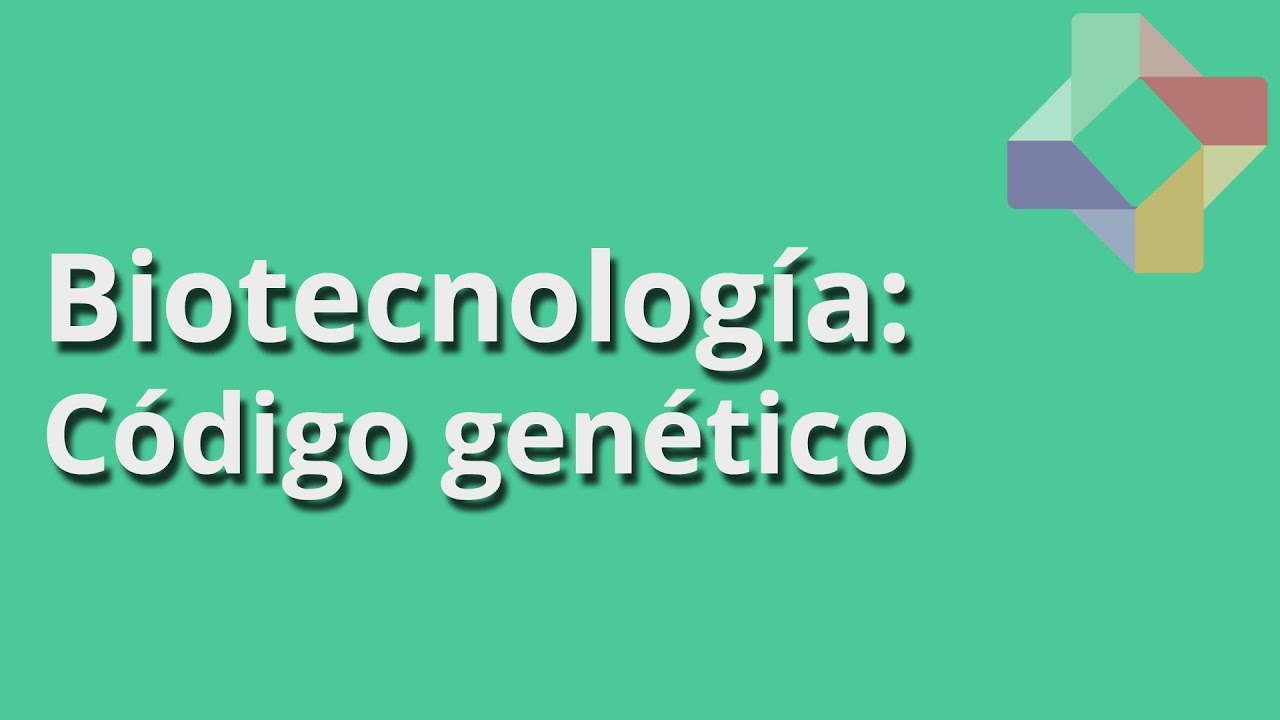 Código genético - Biotecnología - Educatina