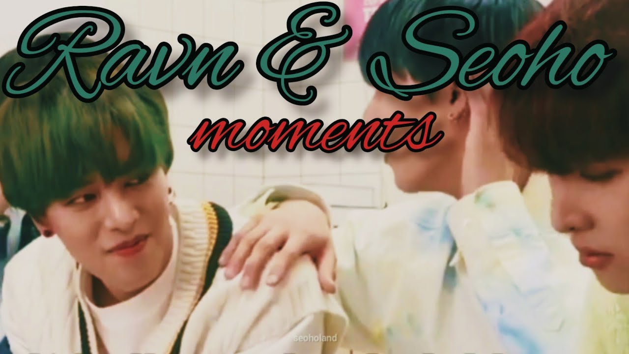 RAVN & SEOHO |SEOJO MOMENTS | PART 13 |ONEUS